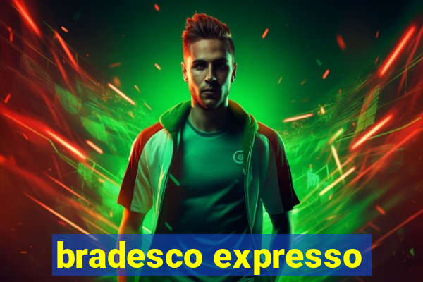 bradesco expresso